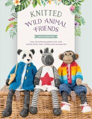 Knitted Wild Animal Friends: Over 40 knitting patterns for wild animal dolls, their clothes and accessories kaina ir informacija | Knygos apie sveiką gyvenseną ir mitybą | pigu.lt