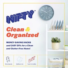 Nifty (TM) Clean & Organized: Money-Saving Hacks and Easy DIYs for a Clean and Clutter-Free Home! Media tie-in kaina ir informacija | Knygos apie meną | pigu.lt