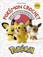 Pokemon Crochet: Bring your favorite Pokemon to life with 20 cute crochet patterns цена и информация | Книги об искусстве | pigu.lt