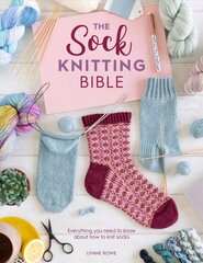 Sock Knitting Bible: Everything you need to know about how to knit socks kaina ir informacija | Knygos apie meną | pigu.lt