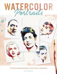 Watercolor Portraits: 15 step-by-step paintings for iconic faces in watercolors цена и информация | Книги об искусстве | pigu.lt