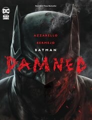 Batman: Damned kaina ir informacija | Fantastinės, mistinės knygos | pigu.lt