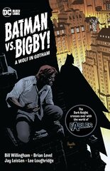 Batman Vs. Bigby! A Wolf In Gotham цена и информация | Фантастика, фэнтези | pigu.lt