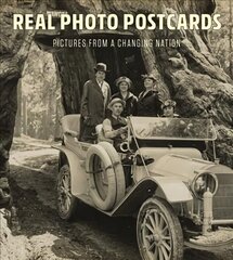 Real Photo Postcards: Pictures from a Changing Nation kaina ir informacija | Knygos apie meną | pigu.lt