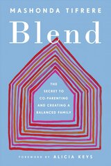 Blend: The Secret to Co-Parenting and Creating a Balanced Family kaina ir informacija | Saviugdos knygos | pigu.lt