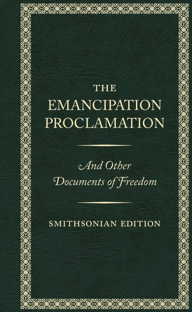 Emancipation Proclamation - Smithsonian Edition kaina ir informacija | Socialinių mokslų knygos | pigu.lt
