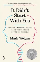 It Didn't Start With You: How Inherited Family Trauma Shapes Who We Are and How to End the Cycle kaina ir informacija | Saviugdos knygos | pigu.lt