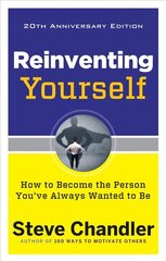 Reinventing Yourself - 20th Anniversary Edition: How to Become the Person You'Ve Always Wanted to be 20th Revised edition цена и информация | Самоучители | pigu.lt