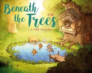 Beneath the Trees: A Fine Summer kaina ir informacija | Knygos paaugliams ir jaunimui | pigu.lt
