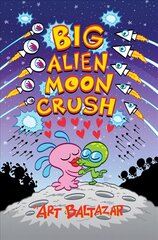 Big Alien Moon Crush kaina ir informacija | Knygos paaugliams ir jaunimui | pigu.lt