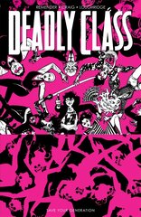 Deadly Class, Volume 10: Save Your Generation kaina ir informacija | Fantastinės, mistinės knygos | pigu.lt