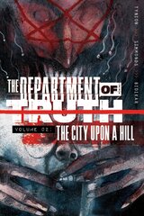 Department of Truth, Volume 2: The City Upon a Hill kaina ir informacija | Fantastinės, mistinės knygos | pigu.lt