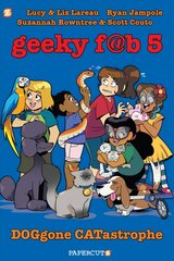 Geeky Fab 5 Vol. 3: DOGgone CATastrophe цена и информация | Книги для подростков и молодежи | pigu.lt