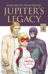 Jupiter's Legacy, Volume 4 (Netflix Edition) kaina ir informacija | Fantastinės, mistinės knygos | pigu.lt