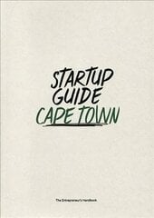 Startup Guide Cape Town: The Entrepreneur's Handbook kaina ir informacija | Kelionių vadovai, aprašymai | pigu.lt