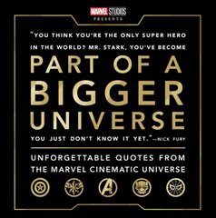 Part of a Bigger Universe: Unforgettable Quotes from the Marvel Cinematic Universe kaina ir informacija | Knygos paaugliams ir jaunimui | pigu.lt