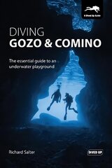 Diving Gozo & Comino: The Essential Guide to an Underwater Playground цена и информация | Книги о питании и здоровом образе жизни | pigu.lt