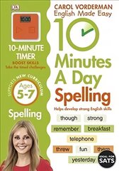 10 Minutes A Day Spelling, Ages 5-7 (Key Stage 1): Supports the National Curriculum, Helps Develop Strong English Skills цена и информация | Развивающие книги | pigu.lt