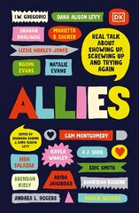 Allies: Real Talk About Showing Up, Screwing Up, And Trying Again цена и информация | Книги для подростков и молодежи | pigu.lt