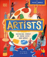 Artists: Inspiring Stories of the World's Most Creative Minds kaina ir informacija | Knygos paaugliams ir jaunimui | pigu.lt