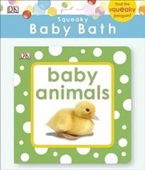 Squeaky Baby Bath Book Baby Animals цена и информация | Книги для малышей | pigu.lt