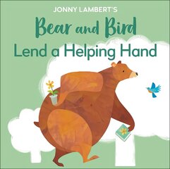 Jonny Lambert's Bear and Bird: Lend a Helping Hand цена и информация | Книги для малышей | pigu.lt