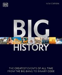 Big History: The Greatest Events of All Time From the Big Bang to Binary Code kaina ir informacija | Istorinės knygos | pigu.lt