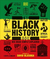 Black History Book: Big Ideas Simply Explained kaina ir informacija | Socialinių mokslų knygos | pigu.lt