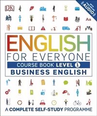 English for Everyone Business English Course Book Level 1: A Complete Self-Study Programme, Level 1, Business English Course Book kaina ir informacija | Užsienio kalbos mokomoji medžiaga | pigu.lt