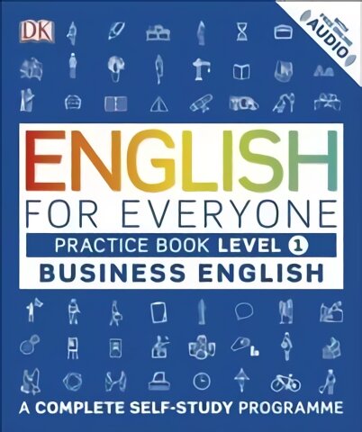 English for Everyone Business English Practice Book Level 1: A Complete Self-Study Programme, Level 1 , Business English Practice Book kaina ir informacija | Užsienio kalbos mokomoji medžiaga | pigu.lt