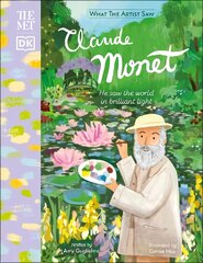 Met Claude Monet: He Saw the World in Brilliant Light kaina ir informacija | Knygos paaugliams ir jaunimui | pigu.lt