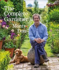 Complete Gardener: A Practical, Imaginative Guide to Every Aspect of Gardening цена и информация | Книги по садоводству | pigu.lt