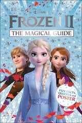 Disney Frozen 2 The Magical Guide: Includes Poster цена и информация | Книги для подростков и молодежи | pigu.lt