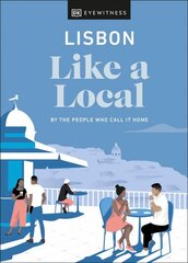 Lisbon Like a Local: By the People Who Call It Home цена и информация | Путеводители, путешествия | pigu.lt