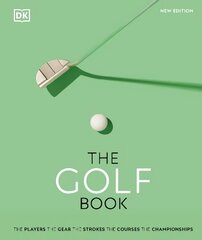 Golf Book: The Players * The Gear * The Strokes * The Courses * The Championships цена и информация | Книги о питании и здоровом образе жизни | pigu.lt