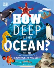 How Deep is the Ocean?: With 200 Amazing Questions About The Ocean цена и информация | Книги для подростков  | pigu.lt