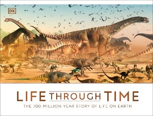 Life Through Time: The 700-Million-Year Story of Life on Earth kaina ir informacija | Knygos paaugliams ir jaunimui | pigu.lt