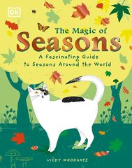 Magic of Seasons: A Fascinating Guide to Seasons Around the World kaina ir informacija | Knygos mažiesiems | pigu.lt