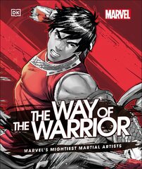 Marvel The Way of the Warrior: Marvel's Mightiest Martial Artists kaina ir informacija | Fantastinės, mistinės knygos | pigu.lt