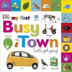 My First Busy Town Let's Get Going: Let's Get Going цена и информация | Книги для самых маленьких | pigu.lt