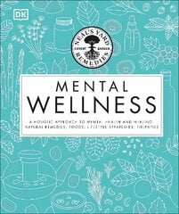 Neal's Yard Remedies Mental Wellness: A Holistic Approach To Mental Health And Healing. Natural Remedies, Foods, Lifestyle Strategies, Therapies kaina ir informacija | Saviugdos knygos | pigu.lt