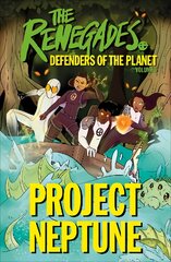 Renegades Project Neptune: Defenders of the Planet kaina ir informacija | Knygos paaugliams ir jaunimui | pigu.lt