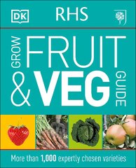 RHS Grow Fruit and Veg Guide: More than 1,000 Expertly Chosen Varieties цена и информация | Книги по садоводству | pigu.lt