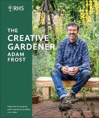 RHS The Creative Gardener: Inspiration and Advice to Create the Space You Want kaina ir informacija | Knygos apie sodininkystę | pigu.lt