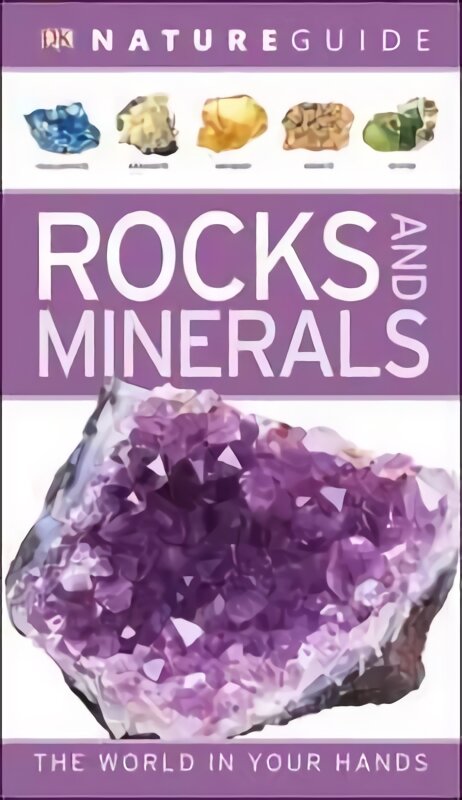 Nature Guide Rocks and Minerals: The World in Your Hands kaina ir informacija | Knygos apie sveiką gyvenseną ir mitybą | pigu.lt