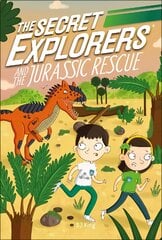 Secret Explorers and the Jurassic Rescue kaina ir informacija | Knygos paaugliams ir jaunimui | pigu.lt