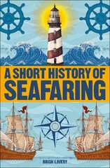 Short History of Seafaring цена и информация | Исторические книги | pigu.lt