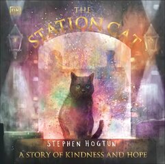 Station Cat: A Story of Kindness and Hope kaina ir informacija | Knygos paaugliams ir jaunimui | pigu.lt