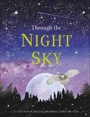 Through the Night Sky: A collection of amazing adventures under the stars цена и информация | Книги для подростков  | pigu.lt