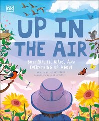 Up in the Air: Butterflies, birds, and everything up above цена и информация | Книги по социальным наукам | pigu.lt